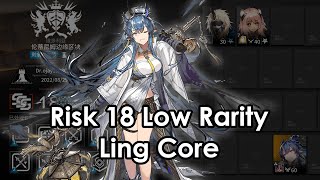 [Arknights] CC#10 Ash Ring // Low Rarity Risk 18 Week 1 // Ling Core