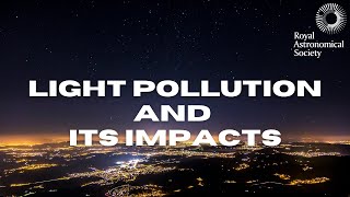 RAS Conference: Light Pollution and its Impacts 2025
