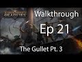 Pillars of Eternity 2 POTD Walkthrough - E21 The Gullet Pt. 3