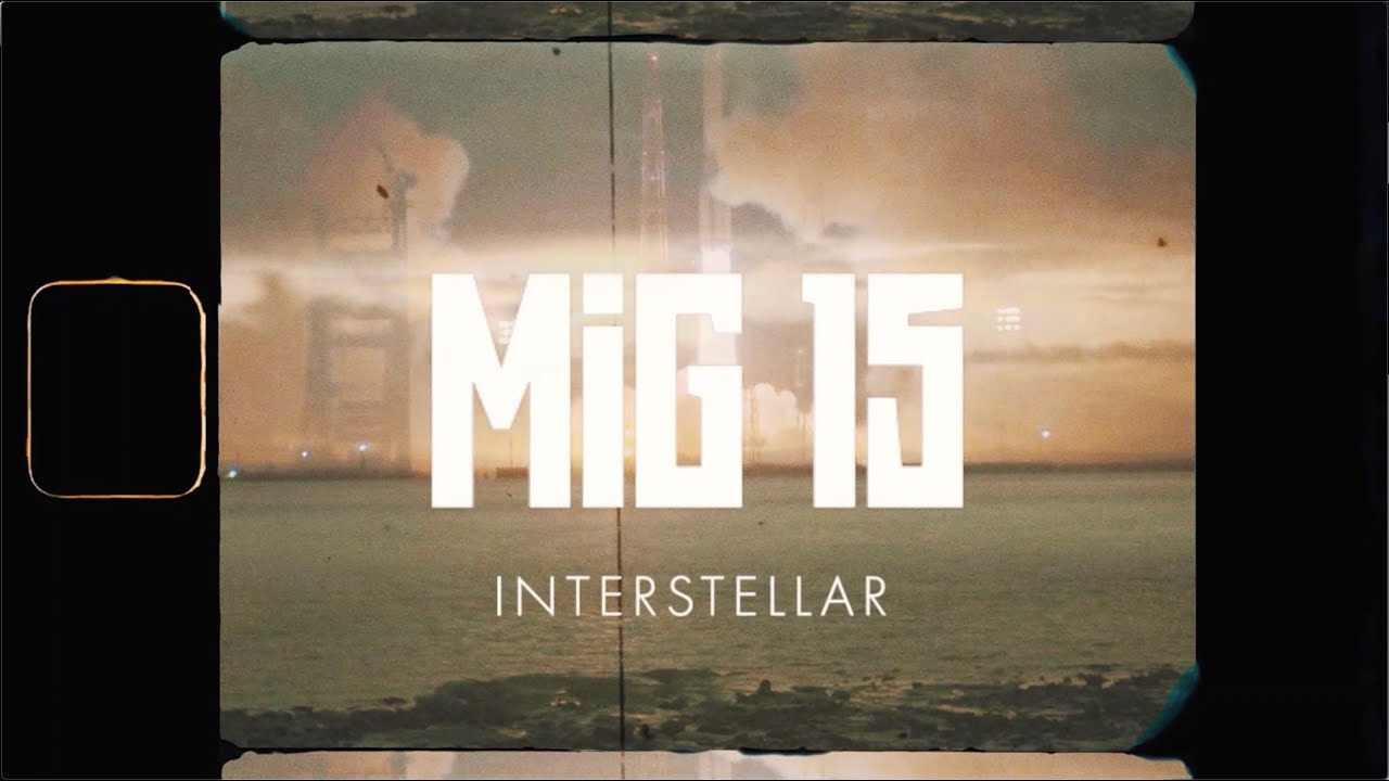 Смотреть «MiG 15 - Interstellar (Official Video)» на YouTube Смотреть «MiG 15 - Interstellar (Official Video)» на YouTube