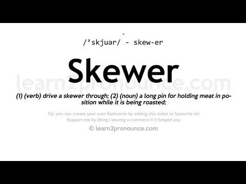 Skewer pronunciation and definition 
