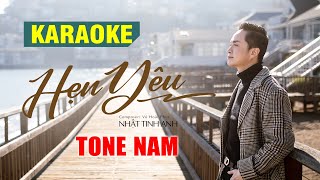 Hẹn Yêu Karaoke - Tone Nam | Nhật Tinh Anh | Beat Chuẩn