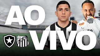 BOTAFOGO X SANTOS AO VIVO | CAMPEONATO BRASILEIRO SÉRIE A 2025
