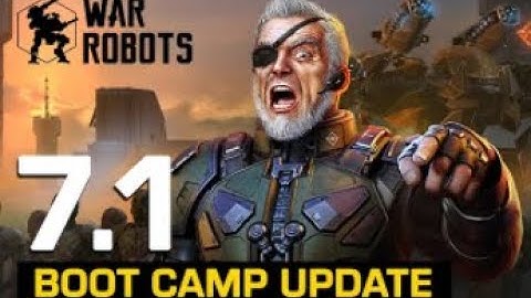 War robot - Update 7.1 Overviews (Go to the description below)