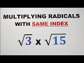 Multiplying Radicals with the Same Index