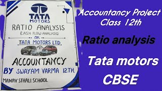 Accountancy project on Ratio Analysis of Tata Motors | CBSE class 12th