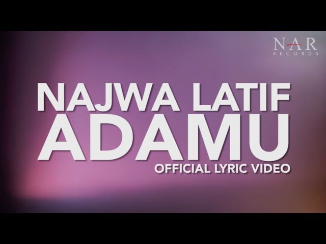 Najwa Latif - AdaMu (Official Lyric Video) class=