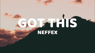 NEFFEX - GOT THIS [ Lyrics Video ]