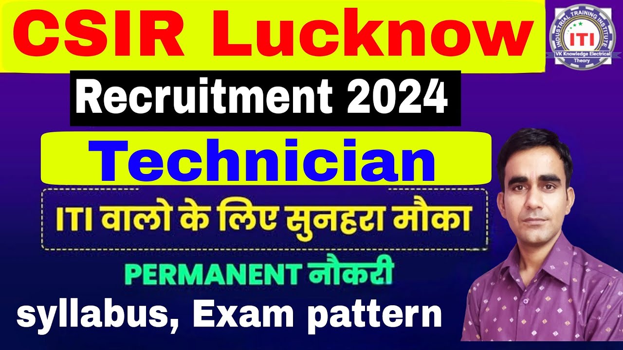 CSIR Lucknow recruitment 2024|| csi iitr lucknow iti technician recruitment 2024||