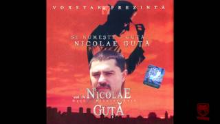 Nicolae Guta - Inima ma doare