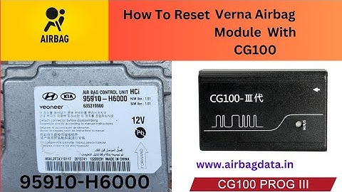 95910-H6000 ! Hyundai Verna Airbag Module Reset With Cg100 ! Airbag Crash Data Reset ! Airbag Reset