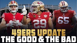 49ers Update the Good & Bad