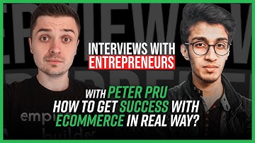 PETER PRU on How to Get Success with Ecommerce in Real Way?