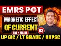 Magnetic effect of current - 3 | EMRS PGT Physics 2025 | UP GIC / LT Grade physics | UKPSC lecturer