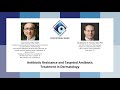 IDEF Educational Series  Antibiotic Resistance and Targeted Antibiotic Treatment in Dermatology