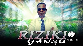 Riziki Yangu ep 55@clamvevo6472 @KIPARABRAND @panju_gang @pasarbrand @Qumbanfilms January 24, 2026