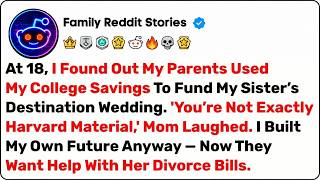 Information At 18, I Found Out My Parents Used My College Savings To Fund My Sister’s...Best Reddit Stories Guide