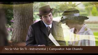 Video thumbnail of "No Se Vivir Sin Ti Instrumental , Ivan Obando - Me Llevaras En Ti (Soundtrack)"