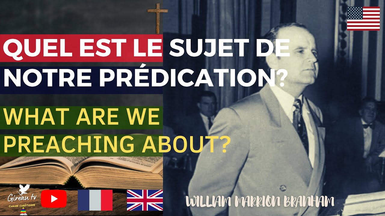 QUEL EST LE BUT DE NOTRE PREDICATION ? | WILLIAM BRANHAM (ENG & FR) | END TIME MESSAGE