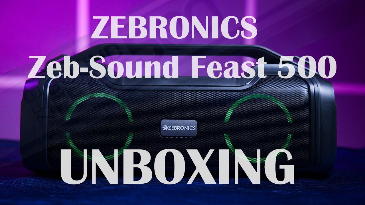 ZEBRONICS Zeb-Sound Feast 500 | UNBOXING | Bluetooth speaker