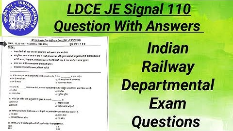 LDCE JE Signal Exam 110 Question With Answer | Railway Departmental Exam Questions | JE Signal | S&T
