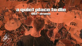 A Quiet Place To Die - 007 Drums