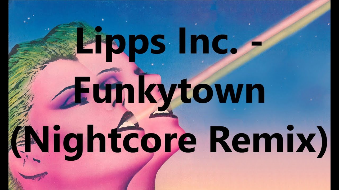 Lipps Inc. Funkytown (Nightcore Remix) [Nonstop Nightcore January