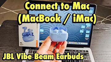 JBL Vibe Beam Earbuds: Connect to Macbook / iMac