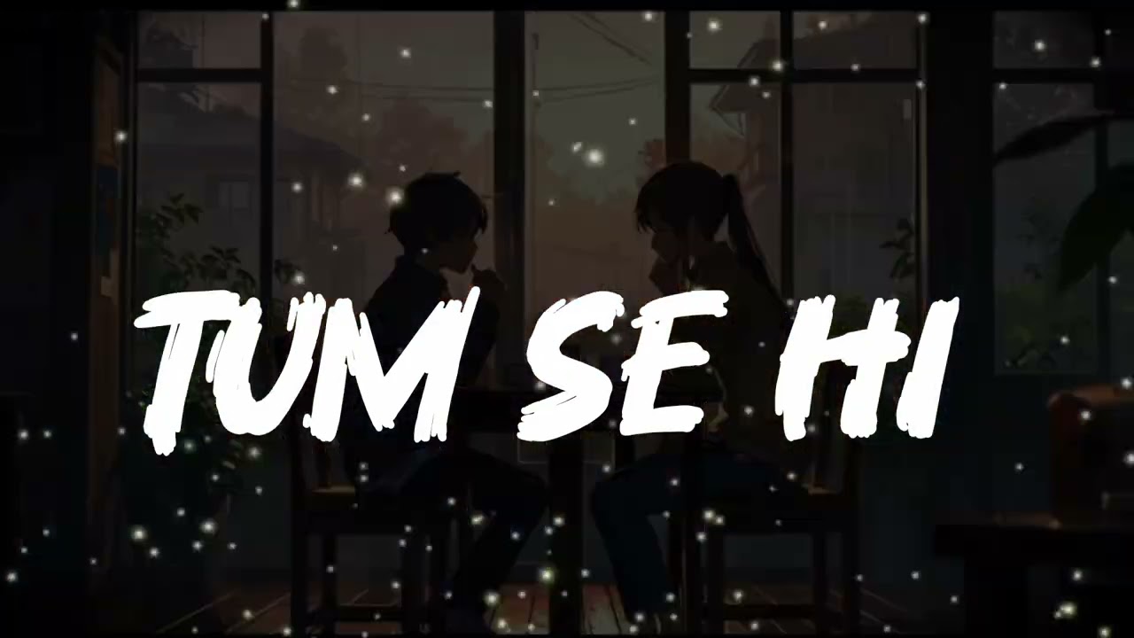 Tum Se Hi (Lo-fi Reprise) | Romantic Hindi Cover | Chill Love Song 