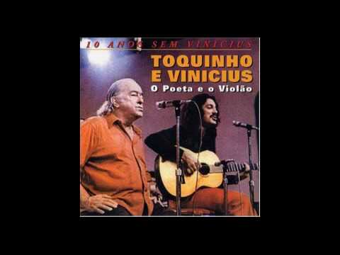 Toquinho e Vinicius - Insensatez (Tom Jobim)