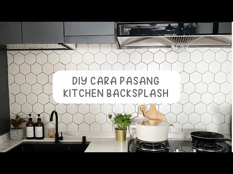 DIY Cara Mudah Pasang Tiles Dapur | Honeycomb Kitchen Backsplash | DIY Kitchen Backsplash