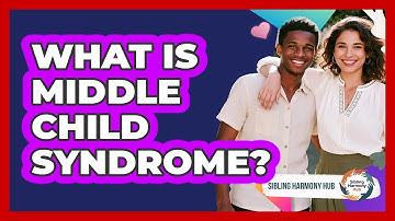 What Is Middle Child Syndrome? - Sibling Harmony Hub