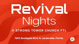Strong Tower Church Ft Lauderdale | Revival Night 1| Bishop Vernon Morrison | Pastor Courtney Fraser