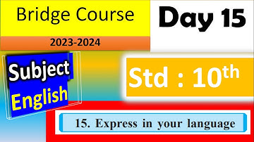 10th English |Day 15 | Bridge Course 2023-24  Paraphrasing |15. Express in your language with answer