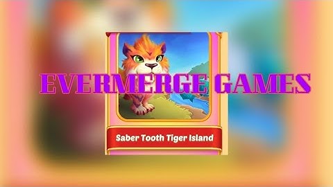 Saber tooth island travel #gaming #evermerge Evermerge games