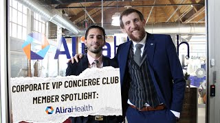 VIP Corporate Concierge Club Member Spotlight: Alira Health 2021