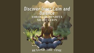 Discover Inner Calm and Balance Through Mindful Meditation