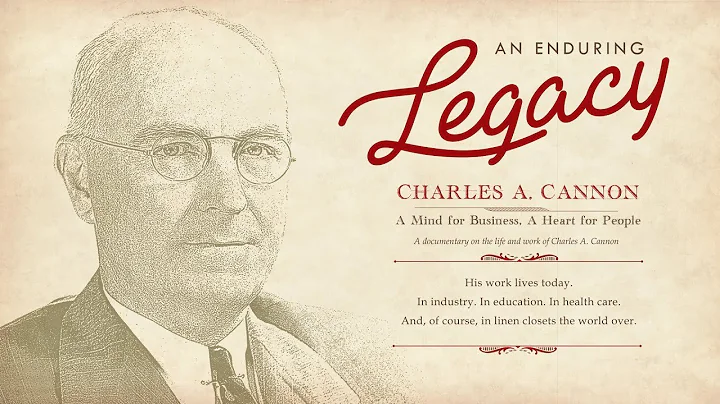 Charles A. Cannon: A Mind for Business, A Heart fo...