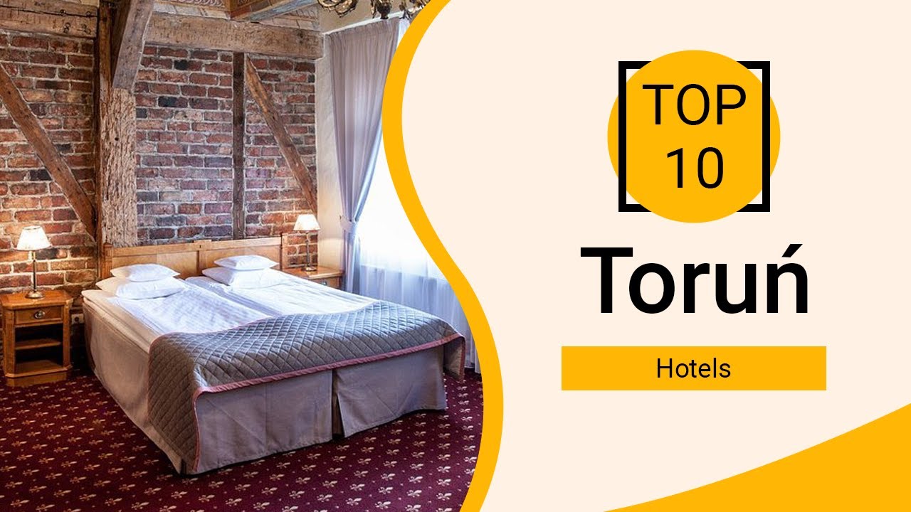 Top 10 Best Hotels to Visit in Toruń | Poland - English