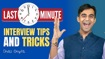 4 Last Minute Interview Tips | Crack Your Next Interview | Divas Gupta