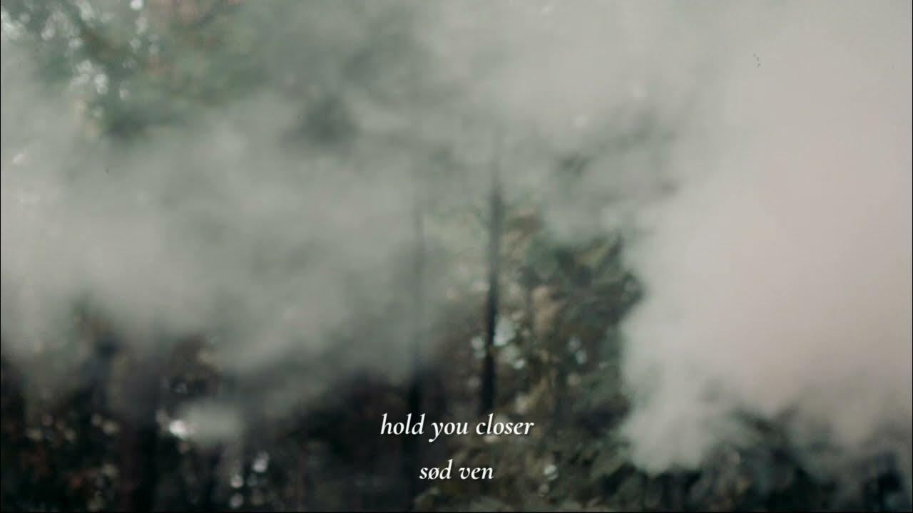 sød ven - hold you closer (lyric video) sød ven - hold you closer (lyric video)