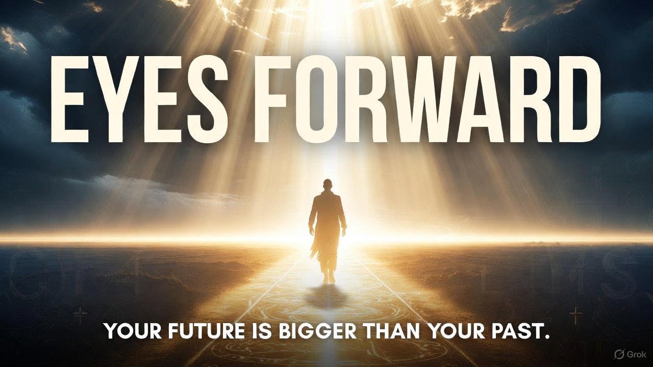 Взгляд вперёд — ваше будущее больше вашего прошлого | Сильная христианская мотивация