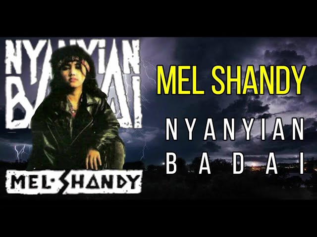 MEL SHANDY-NYANYIAN BADAI (KLIP HD AUDIO CLEAR) SPEED METAL class=