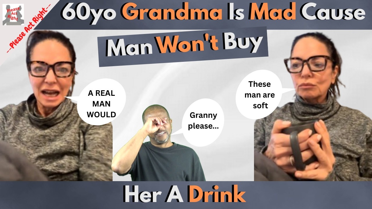 60yo Grandma Is Mad Cause Man Won't Buy Her a Drink