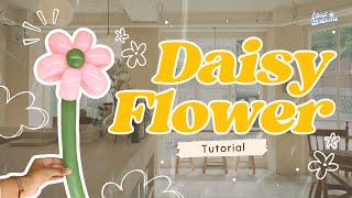 Daisy Balloon Flower Tutorial | Tutorial Membuat Bunga Balon Daisy