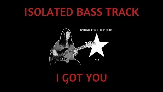 ISOLATED BASS TRACK: Stone Temple Pilots - I Got You (Bass Cover)