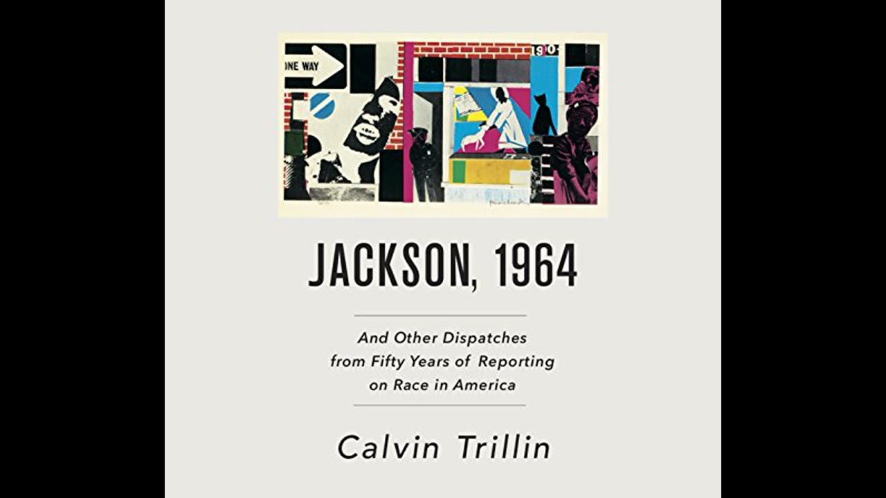 Jackson, 1964: And Other Dispatches From Fifty Years of Reporting on Race in America Audiobook