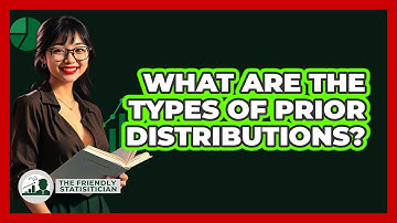 What Are The Types Of Prior Distributions?
