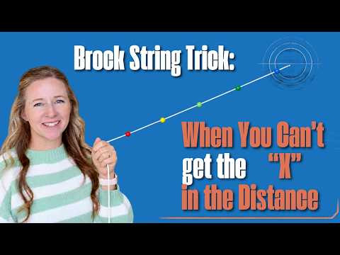 Brock String Trick: When You Can't get the "X" in the Distance