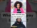 Who Should Pay For Dates #dating #relationshiphelp #datingadvice #podcast #relationshiptips #love